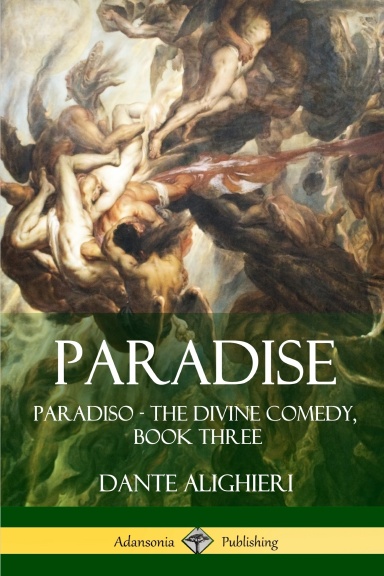 Paradise: Paradiso - The Divine Comedy, Book Three