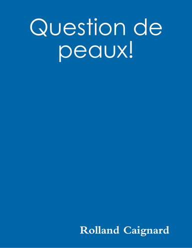 Question de peaux!