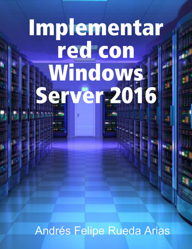 Implementar red con Windows Server 2016