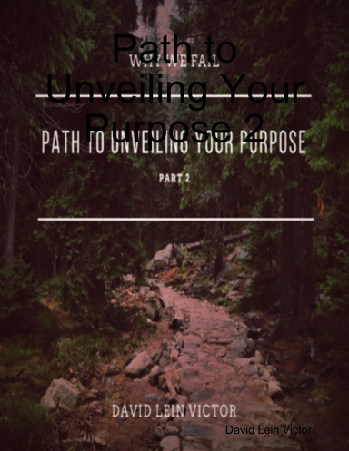 Path to Unveiling Your Purpose 2