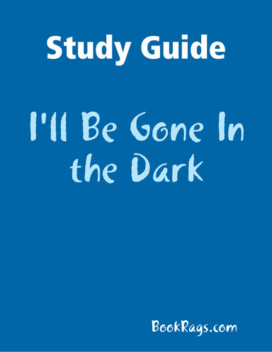 Study Guide: I'll Be Gone In the Dark