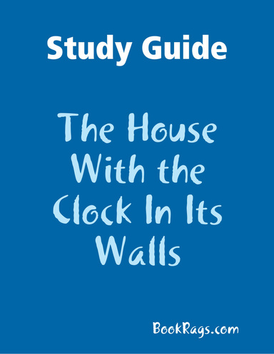 Study Guide: The House With the Clock In Its Walls