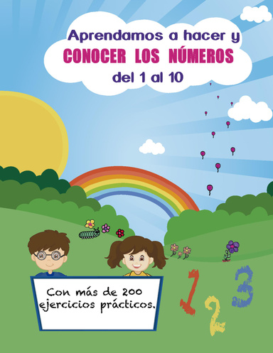 Aprendamos a hacer y conocer los números del 1 al 10