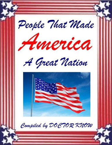 People That Made America A Great Nation