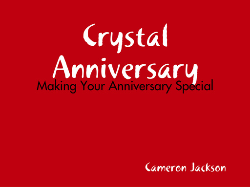 Crystal Anniversary - Making Your Anniversary Special