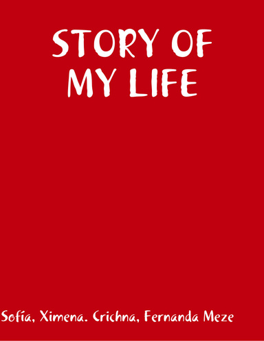 STORY OF MY LIFE