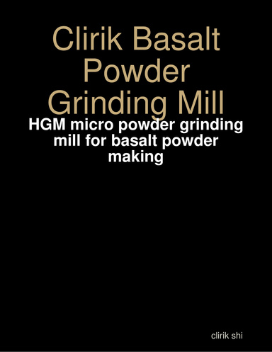 Clirik Basalt Powder Grinding Mill