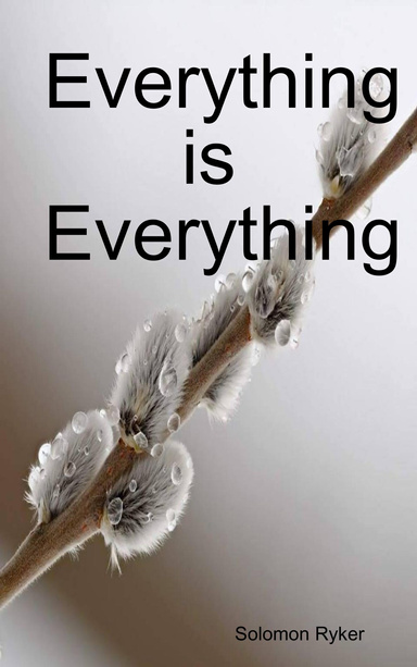 Everything is Everything