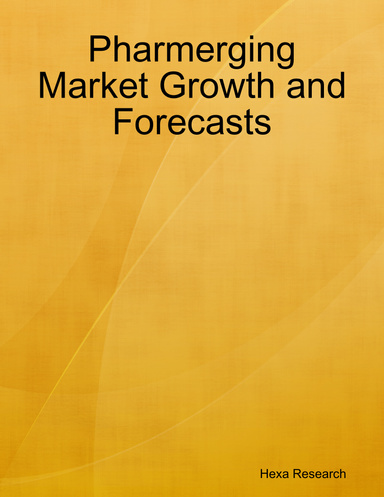 Pharmerging Market Growth and Forecasts