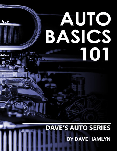 Auto Basics 101 (Dave's Auto Series)