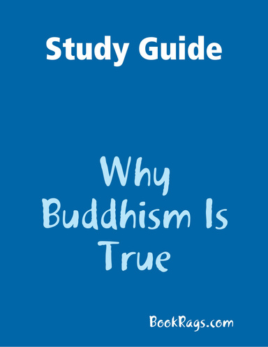 Study Guide: Why Buddhism Is True