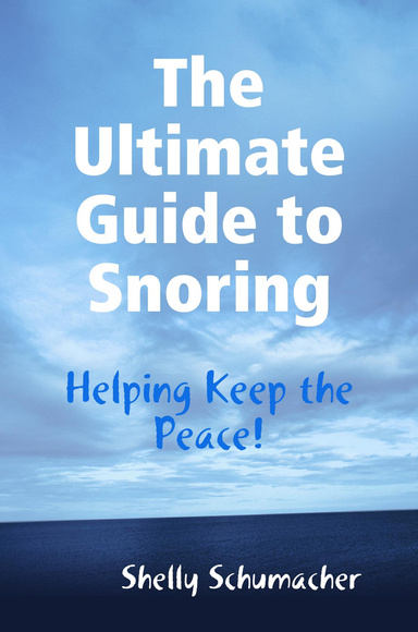 The Ultimate Guide to Snoring