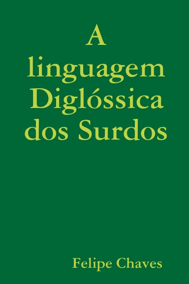Linguagem Diglóssica dos Surdos