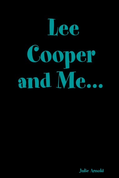 Lee Cooper and Me...