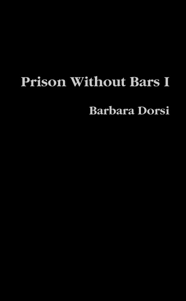 Prison Without Bars I