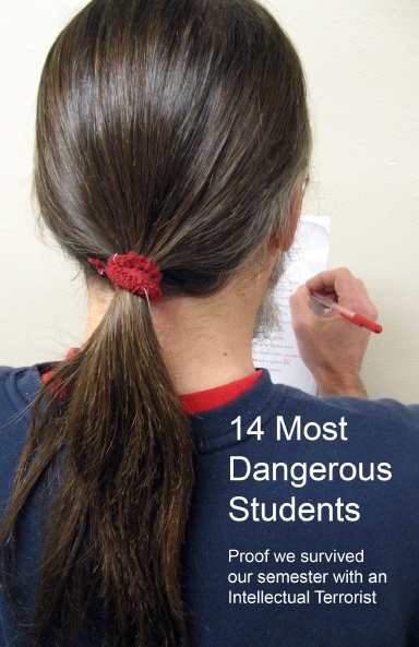 15 Most Dangerous Students: Proof we survived our semester with an Intellectual Terrorist