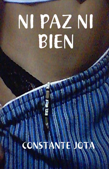 NI PAZ NI BIEN