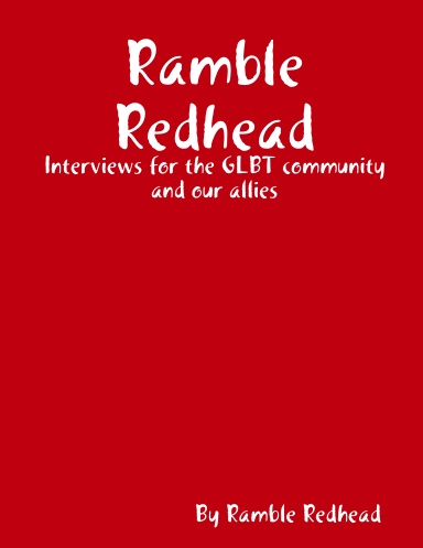 Ramble Redhead - Interviews for the GLBT community