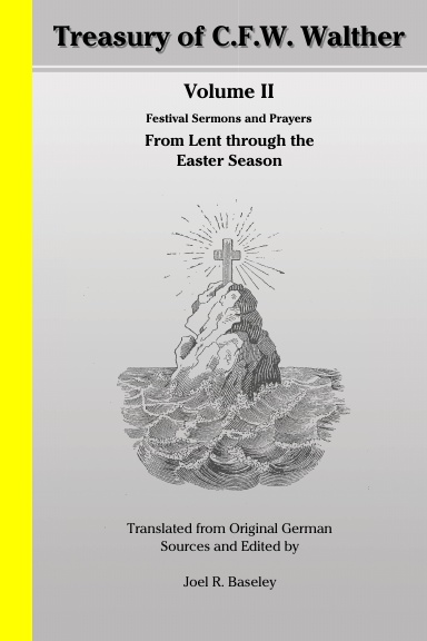 Treasury of C.F.W. Walther Volume II - Passion/Easter Tide