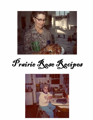 Prairie Rose Recipes