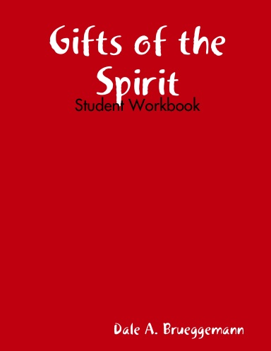 Gifts of the Spirit: Student Workbook