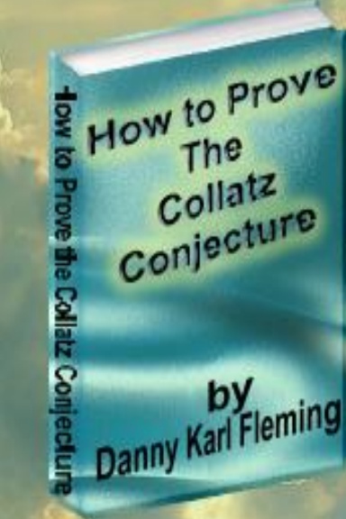 How to Prove The Collatz Conjecture