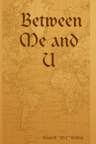 Between Me and U
