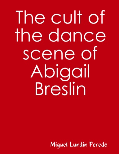 The cult of the dance scene of Abigail Breslin