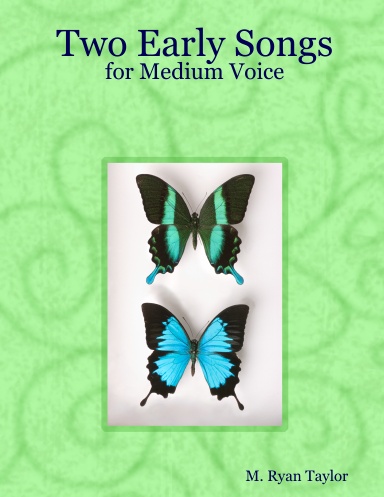 Two Early Songs : Medium Voice