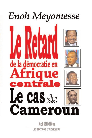 Le retard de la démocratie en Afrique Centrale : le cas du Cameroun