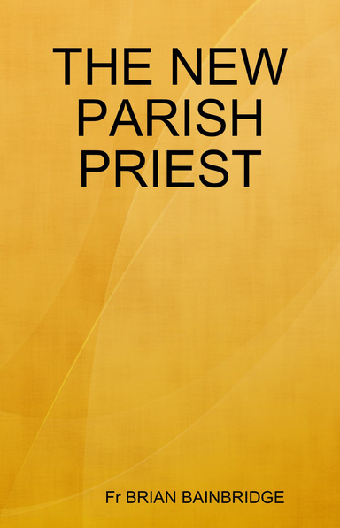 TGHE NEW PARISH PRIEST