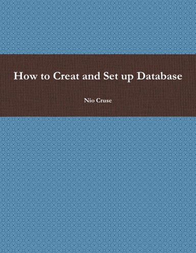 How to Creat and Set up Database