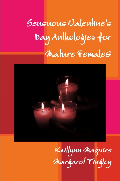 Sensuous Valentine's Day Anthologies for Mature Females