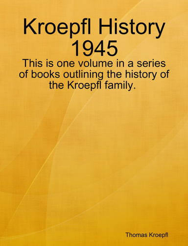 Kroepfl History 1945