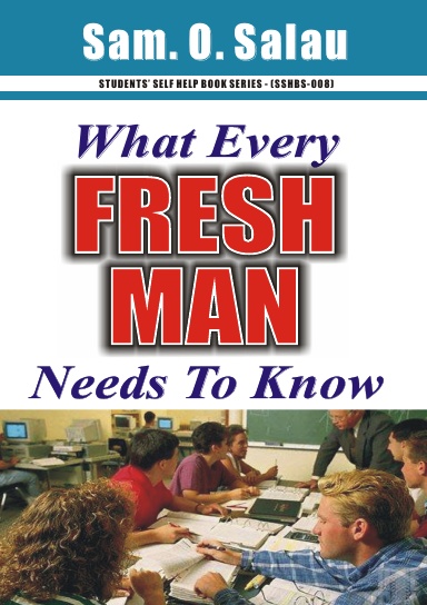 WHAT EVERY FRESHMAN NEED TO KNOW
