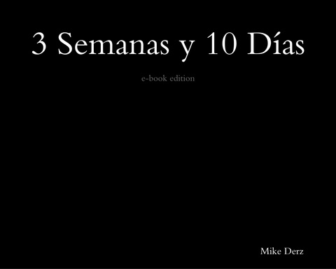 3 Semanas y 10 Días