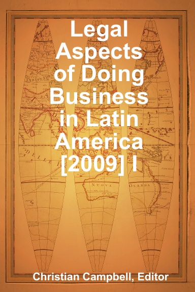 Legal Aspects of Doing Business in Latin America [2009] Volume I