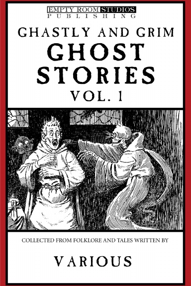 Ghastly and Grim Ghost Stories  Vol. 1