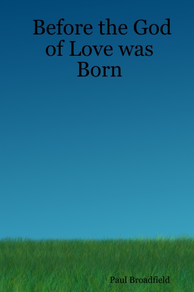 Before the God of Love was Born