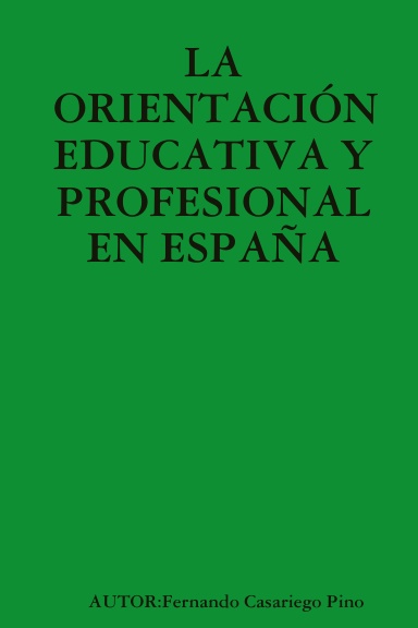 LA ORIENTACIÓN EDUCATIVA Y PROFESIONAL EN ESPAÑA