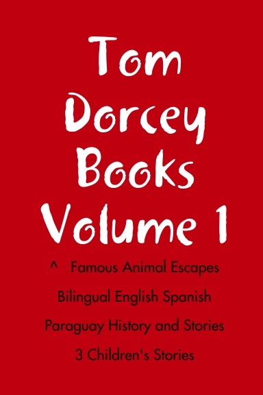Tom Dorcey Books Volume 1  ^