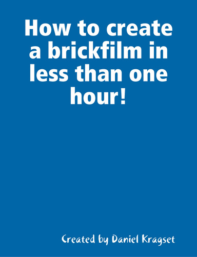How to create a brickfilm (easy version)