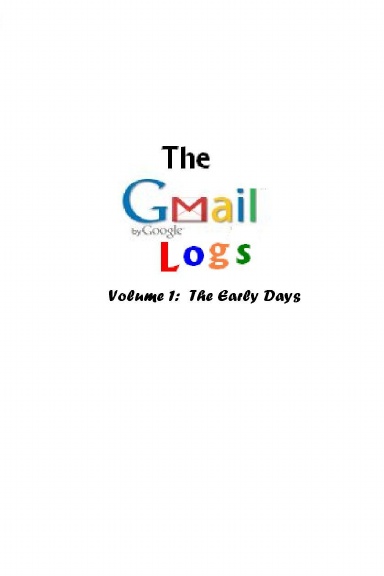 The GMAIL Logs: The Early Days