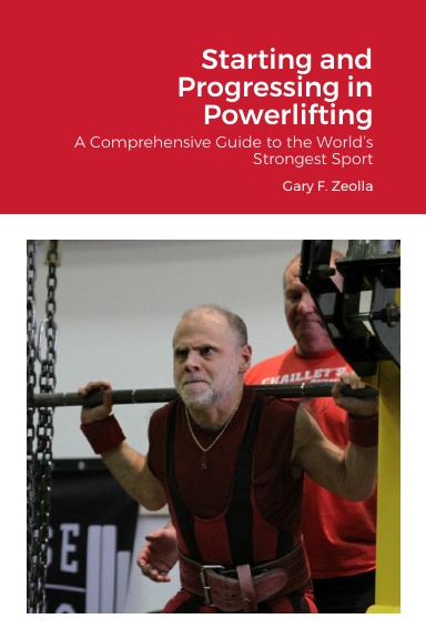 Starting and Progressing in Powerlifting: A Comprehensive Guide to the World’s Strongest Sport