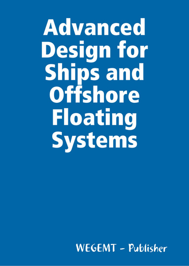Advanced Design for Ships and Offshore Floating Systems