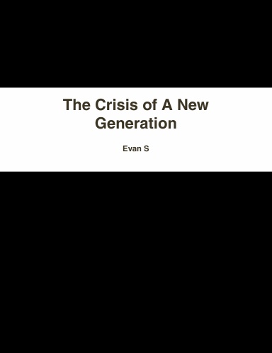 The Crisis of A New Generation