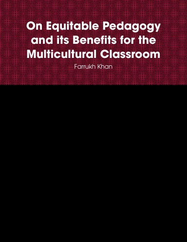 On Equitable Pedagogy and its Benefits for the Multicultural Classroom