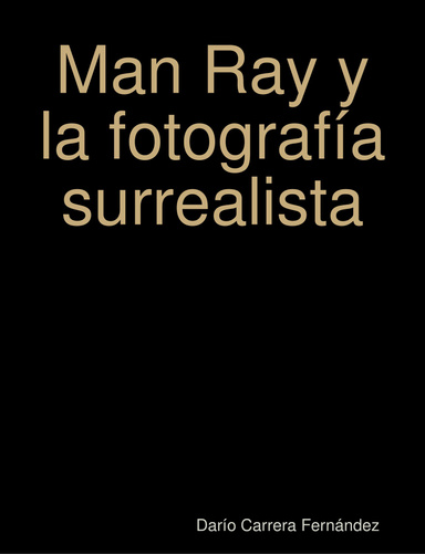 Man Ray y la fotografía surrealista