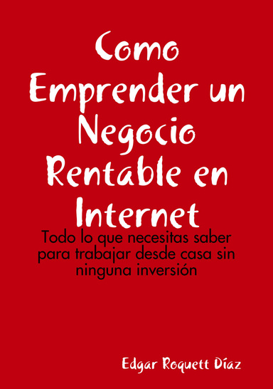 Como Emprender un Negocio Rentable en Internet