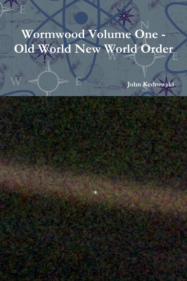 Wormwood Volume One - Old World New World Order